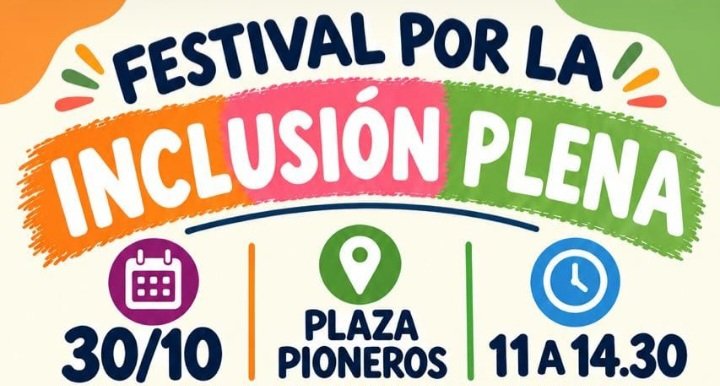 SOCIEDAD: ESTE 30/10 LLEGA EL FESTIVAL POR LA INCLUSION PLENA